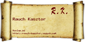 Rauch Kasztor névjegykártya